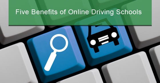 Five Benefits of Online Driving Schools